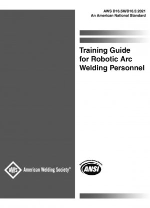 Training Guide for Robotic Arc Welding Personnel (1st Edition)