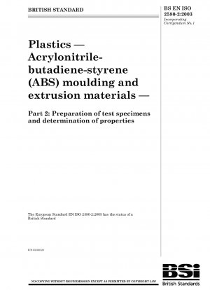 Plastics - Acrylonitrile - butadiene - styrene (ABS) moulding and extrusion materials - Part 2 : Preparation of test specimens and determination of properties