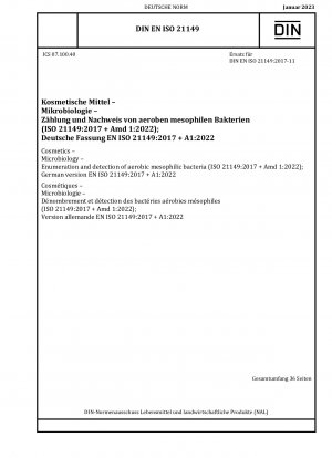 Cosmetics - Microbiology - Enumeration and detection of aerobic mesophilic bacteria (ISO 21149:2017 + Amd 1:2022); German version EN ISO 21149:2017 + A1:2022