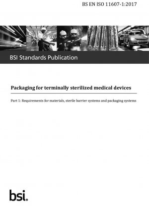 Packaging for terminally sterilized medical devices - Requirements for materials, sterile barrier systems and packaging systems