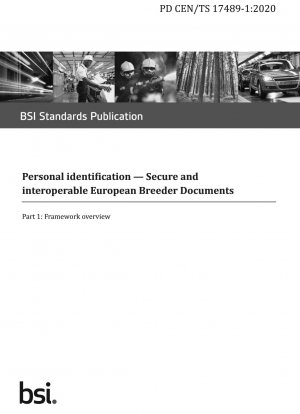 Personal identification. Secure and interoperable European Breeder Documents. Framework overview
