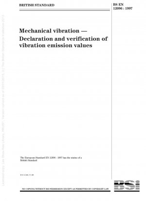 Mechanical vibration - Declaration and verification of vibration emission values