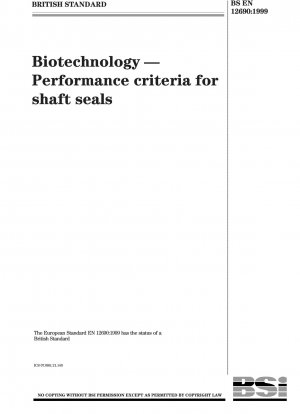 Biotechnology - Performance criteria for shaft seals