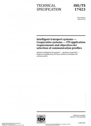 Intelligent transport systems - Cooperative systems - ITS application requirements and objectives for selection of communication profiles