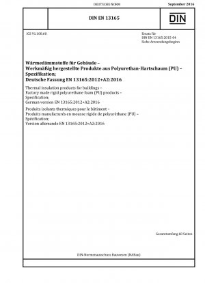Thermal insulation products for buildings - Factory made rigid polyurethane foam (PU) products - Specification; German version EN 13165:2012+A2:2016