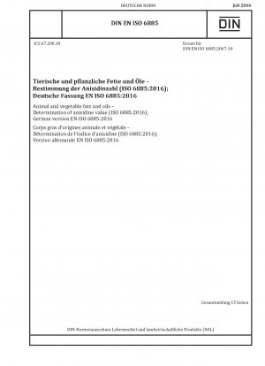 Animal and vegetable fats and oils - Determination of anisidine value (ISO 6885:2016); German version EN ISO 6885:2016