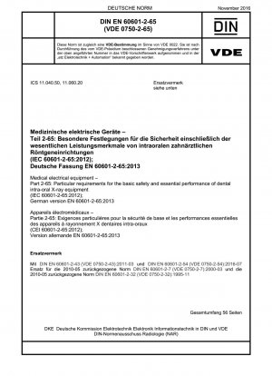 Medical electrical equipment - Part 2-65: Particular requirements for the basic safety and essential performance of dental intra-oral X-ray equipment (IEC 60601-2-65:2012); German version EN 60601-2-65:2013