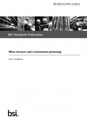 Mine closure and reclamation planning. Guidance