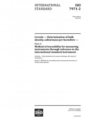 Cereals — Determination of bulk density, called mass per hectolitre — Part 2: Method of traceability for measuring instruments through reference to the international standard instrument
