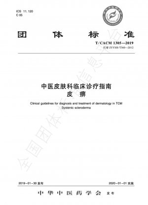 Clinical guidelines for diagnosis and treatment of dermatology in TCM systemic scleroderma