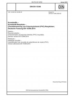 Plastics - Recycled plastics - Characterization of poly(vinyl chloride) (PVC) recyclates; German version EN 15346:2014 / Note: To be replaced by DIN EN 15346 (2022-06).