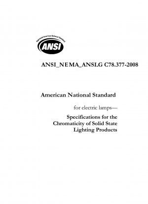 American National Standard for electric lamps?Specifications for the Chromaticity of Solid State Lighting Products