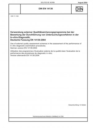 Use of external quality assessment schemes in the assessment of the performance of in vitro diagnostic examination procedures; German version EN 14136:2004