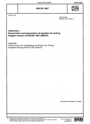 Adhesives - Examination and preparation of samples for testing; German version EN 1067:2005