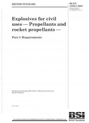Explosives for civil uses — Propellants and rocket propellants — Part 1: Requirements