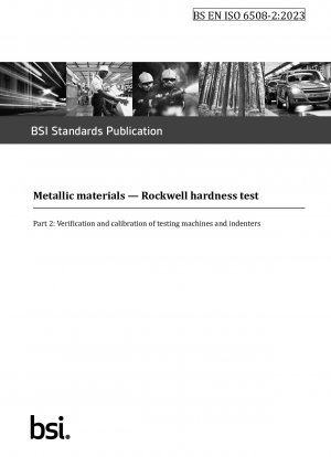 Metallic materials. Rockwell hardness test - Verification and calibration of testing machines and indenters