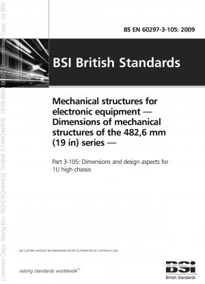 Mechanical structures for electronic equipment — Dimensions of mechanical structures of the 482,6 mm (19 in) series — Part 3-105: Dimensions and design aspects for 1U high chassis