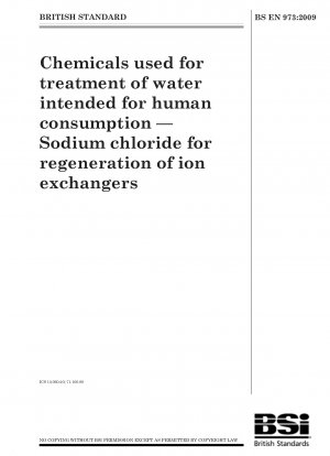 Chemicals used for treatment of water intended for human consumption - Sodium chloride for regeneration of ion exchangers
