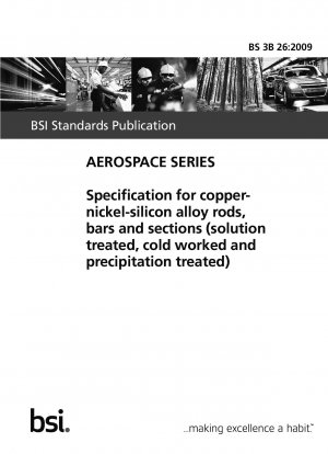 Specification for copper-nickel-silicon alloy rods, bars and sections (solution treated, cold worked and precipitation treated)