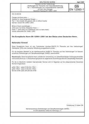 Flanges and their joints - Gaskets for class-designated flanges - Part 1: Non-metallic flat gaskets with or without inserts; German version EN 12560-1:2001 / Note: To be replaced by DIN EN 12560-1 (2023-03) (in preparation).