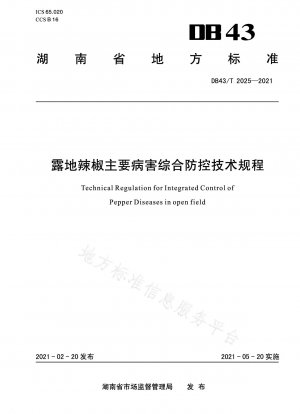 Technical regulations for comprehensive prevention and control of main diseases of pepper in open field