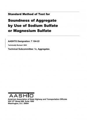 Standard Method of Test for Soundness of Aggregate by Use of Sodium Sulfate or Magnesium Sulfate