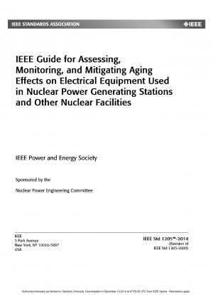 IEEE Guide for Assessing, Monitoring, and Mitigating Aging Effects on Electrical Equipment Used in Nuclear Power Generating Stations and Other Nuclear Facilities