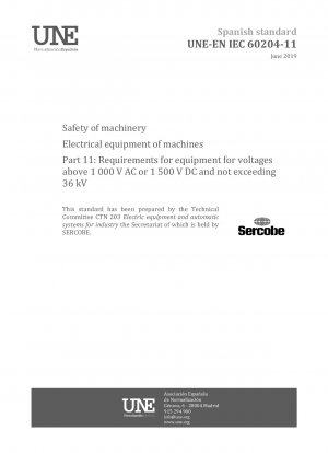 Safety of machinery - Electrical equipment of machines - Part 11: Requirements for equipment for voltages above 1 000 V AC or 1 500 V DC and not exceeding 36 kV