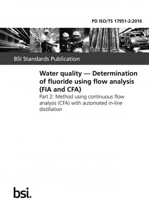 Water quality. Determination of fluoride using flow analysis (FIA and CFA). Method using continuous flow analysis (CFA) with automated in-line distillation