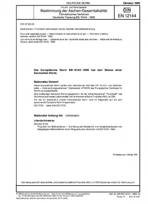 Fruit and vegetable juices - Determination of total alkalinity of ash - Titrimetric method; German version EN 12144:1996