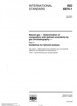 Natural gas - Determination of composition with defined uncertainty by gas chromatography - Part 1: Guidelines for tailored analysis