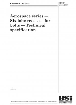 Aerospace series - Six lobe recesses for bolts - Technical specification