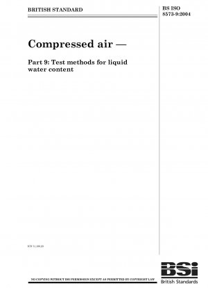 Compressed air - Test methods for liquid water content