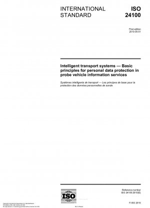 Intelligent transport systems - Basic principles for personal data protection in probe vehicle information services