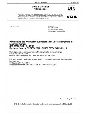 Sample preparation for measurement of mercury level in fluorescent lamps (IEC 62554:2011 + A1:2017); German version EN 62554:2011 + EN IEC 62554:2011/A1:2018