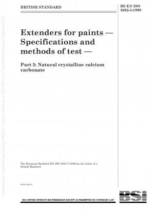 Extenders for paints — Specifications and methods of test — Part 5 : Natural crystalline calcium carbonate