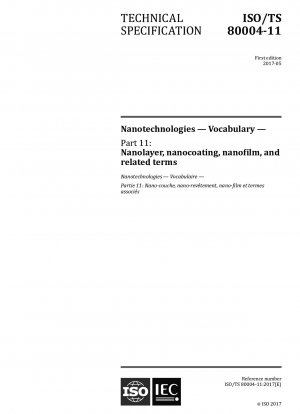 Nanotechnologies — Vocabulary — Part 11: Nanolayer, nanocoating, nanofilm, and related terms