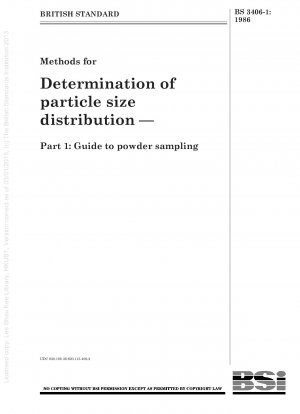 Methods for Determination of particle size distribution — Part 1 : Guide to powder sampling