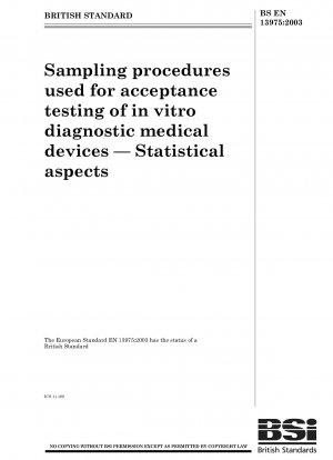 Sampling procedures used for acceptance testing of in vitro diagnostic medical devices - Statistical aspects
