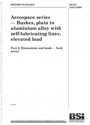 Aerospace series - Bushes, plain in aluminium alloy with self-lubricating liner, elevated load - Part 2:Dimensions and loads - Inch series