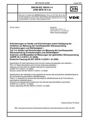 Specification for radio disturbance and immunity measuring apparatus and methods - Part 1-4: Radio disturbance and immunity measuring apparatus - Antennas and test sites for radiated disturbance measurements (CISPR 16-1-4:2019 + A1:2020); German version E