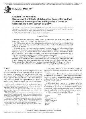 Standard Test Method for Measurement of Effects of Automotive Engine Oils on Fuel Economy of Passenger Cars and Light-Duty Trucks in Sequence VID Spark Ignition Engine<rangeref></rangeref >
