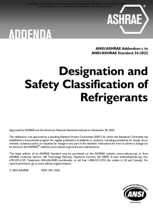 ANSI/ASHRAE Addendum c to ANSI/ASHRAE Standard 34-2022 Designation and Safety Classification of Refrigerants