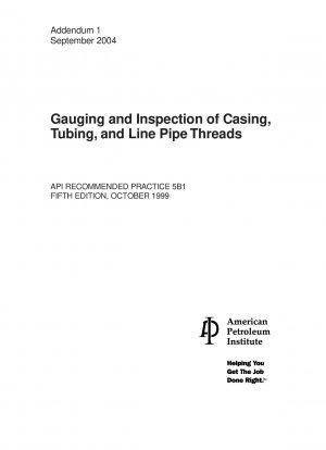 Gauging and Inspection of Casing, Tubing, and Line Pipe Threads Fifth Edition
