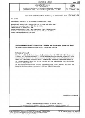 Environmental testing - Part 2: Test methods - Test Cx: Damp heat, steady state (unsaturated pressurized vapour) (IEC 60068-2-66:1994); German version EN 60068-2-66:1994