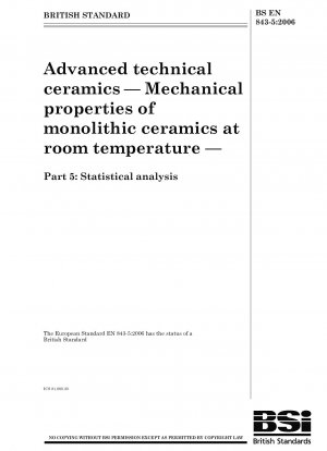 Advanced technical ceramics — Mechanical properties of monolithic ceramics at room temperature — Part 5: Statistical analysis