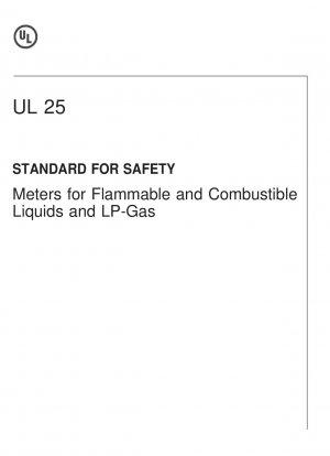 UL Standard for Safety Meters for Flammable and Combustible Liquids and LP-Gas (Ninth Edition; Reprint with revisions through and including October 7@ 2016)