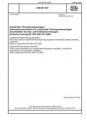 Industrial thermoprocessing equipment - Noise test code for industrial thermoprocessing equipment including its ancillary handling equipment; German version EN 1547:2001+A1:2009