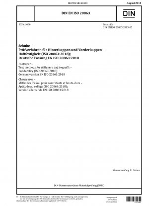 Footwear - Test methods for stiffeners and toepuffs - Bondability (ISO 20863:2018); German version EN ISO 20863:2018