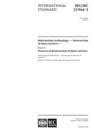 Information technology — Destruction of data carriers — Part 3: Process of destruction of data carriers